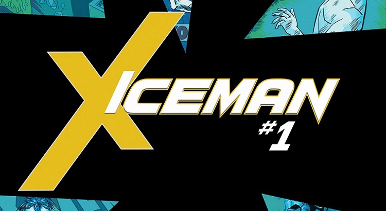Marvel kündigt Iceman Solo-Ongoing-Serie für Frühjahr 2017 an