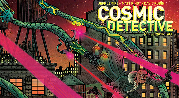 Lemire, Kindt & Rubin mit neuer Graphic Novel über Kickstarter: „Cosmic Detective“