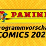 Panini gibt Programmvorschau für das 2. Halbjahr 2021 bekannt