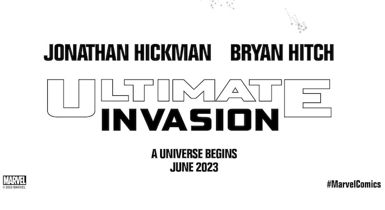 Marvel mit Teaser zum ULTIMATE INVASION Comic von Jonathan Hickman & Bryan Hitch